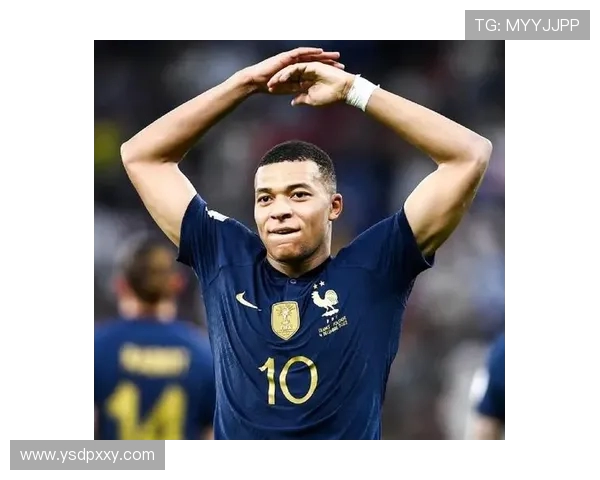 姆巴佩领衔法国队冲击世界杯荣耀未来足坛新星的崛起与挑战